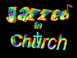  - Jazzed In Church